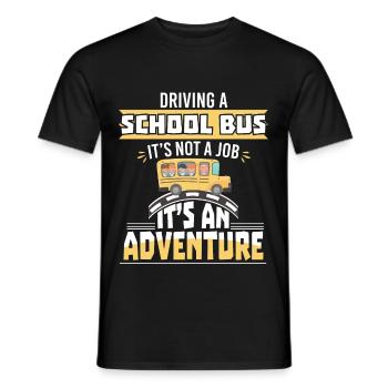 Driving School Bus Not A Job Adventure - Men's T-Shirt - black - Front - AI Model Male 178 light (178cm)