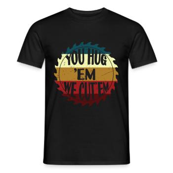 You Hug Em We Cut Em - Men's T-Shirt - black - Front - AI Model Male 178 light (178cm)