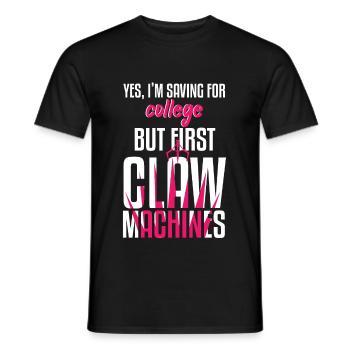 Saving For College But First Claw Machine - Men's T-Shirt - black - Front - AI Model Male 178 light (178cm)