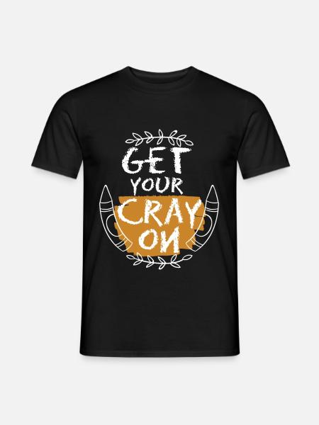 Get Your Cray On - Men's T-Shirt - black