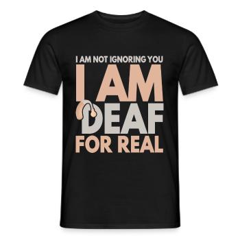 I Am Not Ignoring You I Am Deaf For Real - Men's T-Shirt - black - Front - AI Model Male 178 light (178cm)