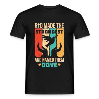 God Made The Strongest And Named Them Dove - Männer T-Shirt - Schwarz - Vorne - AI Model Male 178 light (178cm)