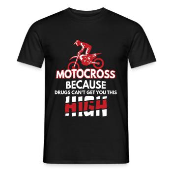 Motocross Because Drugs Cant Get You High - Männer T-Shirt - Schwarz - Vorne - AI Model Male 178 light (178cm)