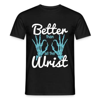 Better Than All The Wrist - Männer T-Shirt - Schwarz - Vorne - AI Model Male 178 light (178cm)