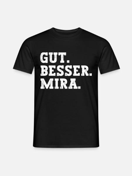 Gut Besser Mira Lustiger Spruch Name Mira - Männer T-Shirt - Schwarz