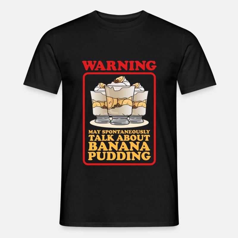 Bananenpudding Bananen Pudding Geschenke - Männer T-Shirt - Schwarz