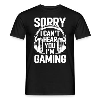 Sorry, I can't hear you – I'm gaming - Männer T-Shirt - Schwarz - Vorne - AI Model Male 178 light (178cm)