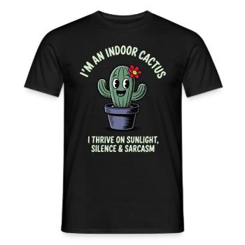 I’m an Indoor Cactus – Stachelige Zimmerpflanze - Männer T-Shirt - Schwarz - Vorne - AI Model Male 178 light (178cm)
