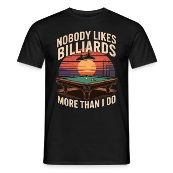 Nobody Likes Billiards More Than I Do - Männer T-Shirt - Schwarz - Vorne - AI Model Male 178 light (178cm)