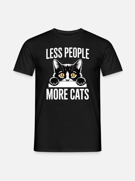 Less People More Cats – For Cat Fans - Men's T-Shirt - black