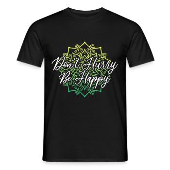 Dont Hurry Be Happy Namaste Yoga Meditation - Männer T-Shirt - Schwarz - Vorne - AI Model Male 178 light (178cm)