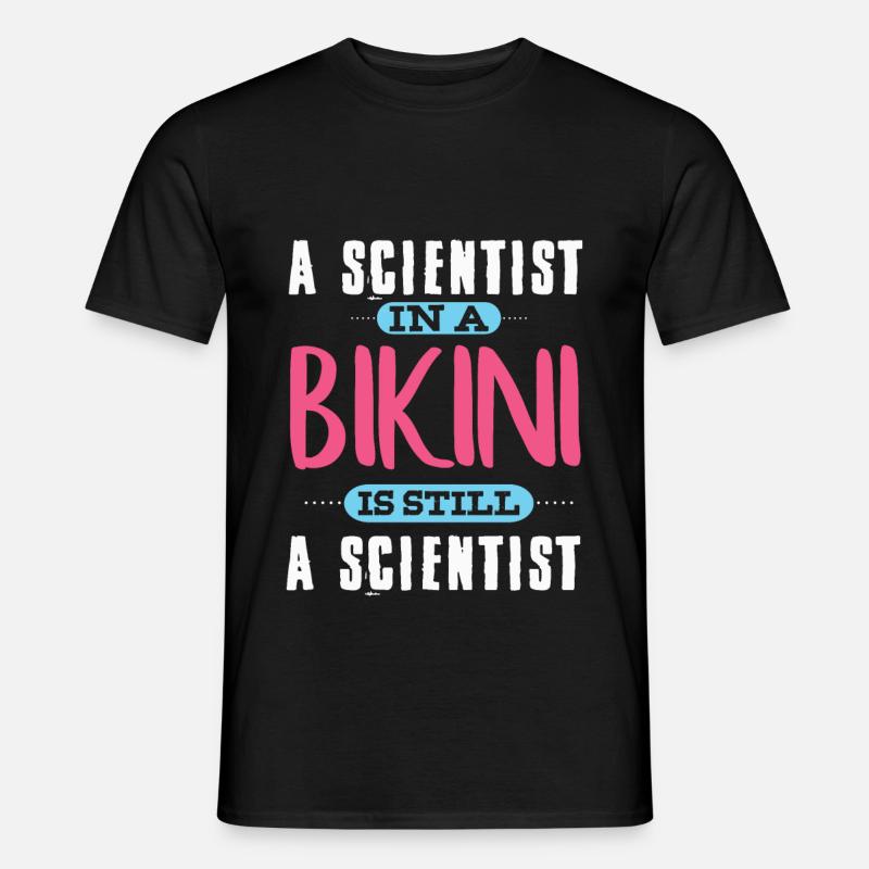 Ein Wissenschaftler im Bikini - Männer T-Shirt - Schwarz