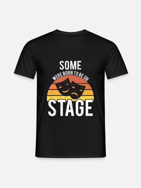 Einige wurden geboren, um auf der Bühne zu stehen - Männer T-Shirt - Schwarz