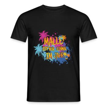 Malle is only once a year - party holiday - Men's T-Shirt - black - Front - AI Model Male 178 light (178cm)
