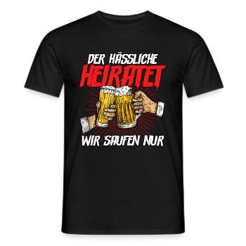 Der hässliche heiratet wir saufen - Männer T-Shirt - Schwarz - Vorne - AI Model Male 178 light (178cm)