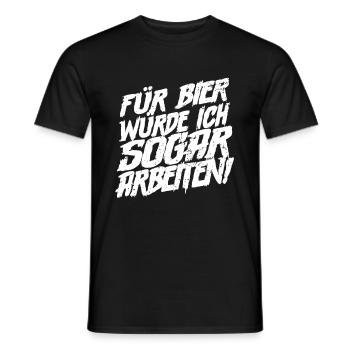 Für Bier würde ich sogar arbeiten Bier Spruch - Männer T-Shirt - Schwarz - Vorne - AI Model Male 178 light (178cm)