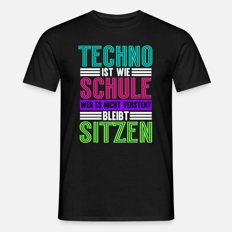Techno Ist Wie Schule Techno - Männer T-Shirt - Schwarz