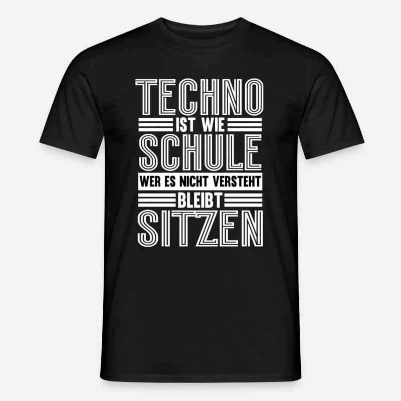 Techno Ist Wie Schule Techno - Männer T-Shirt - Schwarz