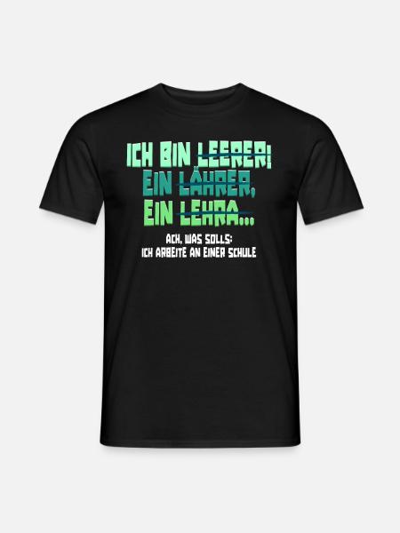 Lehrer Lehrerin Klassenlehrer Ich Bin Leerer - Männer T-Shirt - Schwarz
