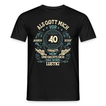 Als Gott mich vor 40 Jahren 40. Geburtstag - Männer T-Shirt - Schwarz - Vorne - AI Model Male 178 light (178cm)