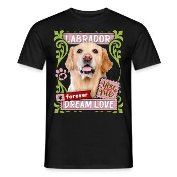 Labrador pedigree dog, dog saying Forever-Dream-Love - Men's T-Shirt - black - Front - AI Model Male 178 light (178cm)