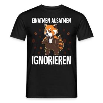 Einatmen Ausatmen Ignorieren Kaffee Roter Panda - Männer T-Shirt - Schwarz - Vorne - AI Model Male 178 light (178cm)