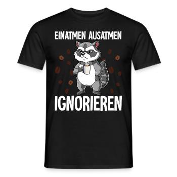 Einatmen Ausatmen Ignorieren Kaffee Waschbär - Männer T-Shirt - Schwarz - Vorne - AI Model Male 178 light (178cm)