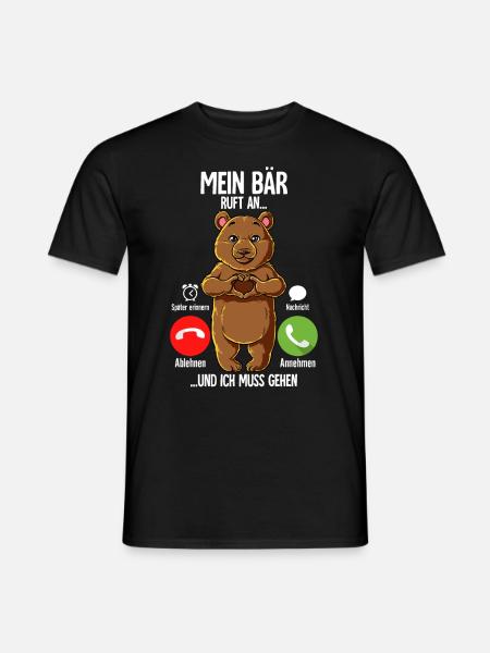 Mein Bär Ruft An - Männer T-Shirt - Schwarz