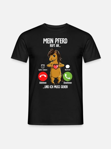 Mein Pferd Ruft An - Männer T-Shirt - Schwarz