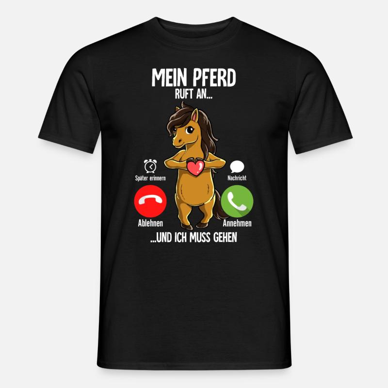 Mein Pferd Ruft An - Männer T-Shirt - Schwarz
