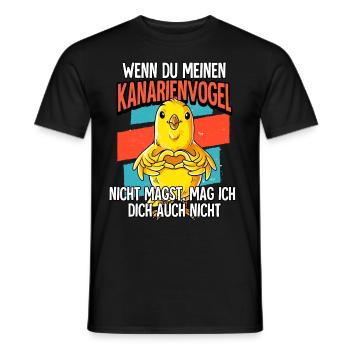 Wenn Du Meinen Kanarienvogel - Männer T-Shirt - Schwarz - Vorne - AI Model Male 178 light (178cm)