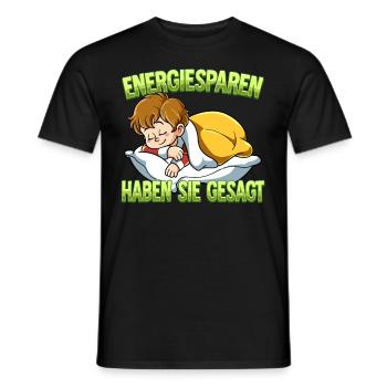 Energiesparen Haben Sie Gesagt Junge - Männer T-Shirt - Schwarz - Vorne - AI Model Male 178 light (178cm)