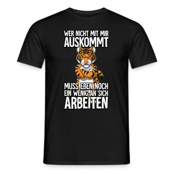 Tiger Wer Nicht Mit Mir Auskommt - Männer T-Shirt - Schwarz - Vorne - AI Model Male 178 light (178cm)