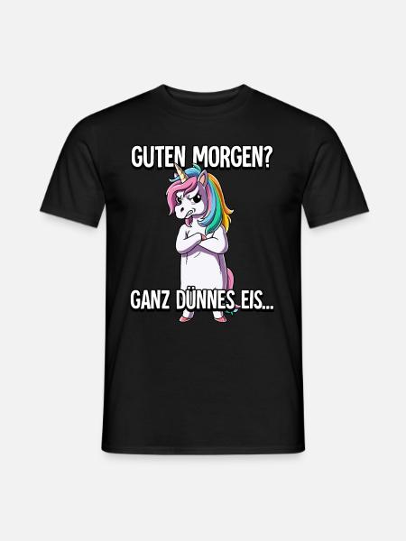 Guten Morgen Ganz Dünnes Eis Einhorn - Männer T-Shirt - Schwarz