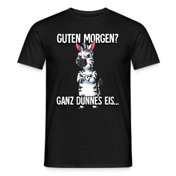 Guten Morgen Ganz Dünnes Eis Zebra - Männer T-Shirt - Schwarz - Vorne - AI Model Male 178 light (178cm)