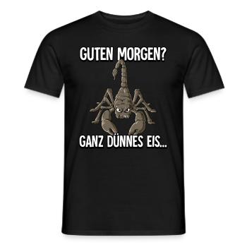 Guten Morgen Ganz Dünnes Eis Skorpion - Männer T-Shirt - Schwarz - Vorne - AI Model Male 178 light (178cm)