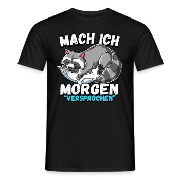 Mach Ich Morgen Versprochen Waschbär - Männer T-Shirt - Schwarz - Vorne - AI Model Male 178 light (178cm)