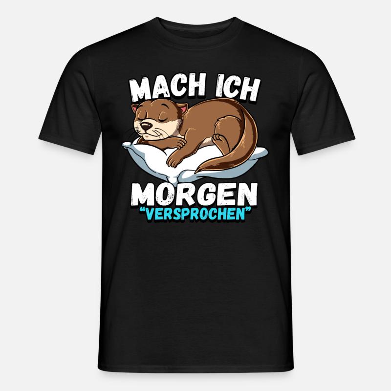 Mach Ich Morgen Versprochen Otter - Männer T-Shirt - Schwarz