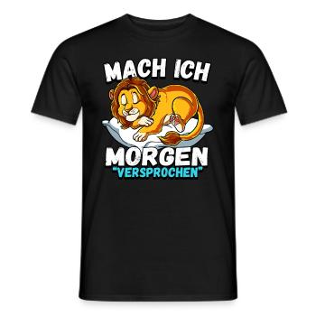 Mach Ich Morgen Versprochen Löwe - Männer T-Shirt - Schwarz - Vorne - AI Model Male 178 light (178cm)
