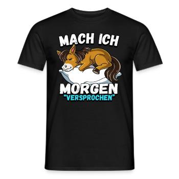 Mach Ich Morgen Versprochen Pferd - Männer T-Shirt - Schwarz - Vorne - AI Model Male 178 light (178cm)