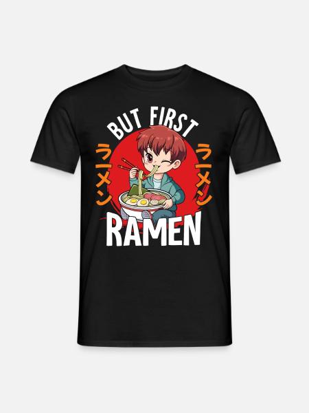 But First Ramen - Männer T-Shirt - Schwarz