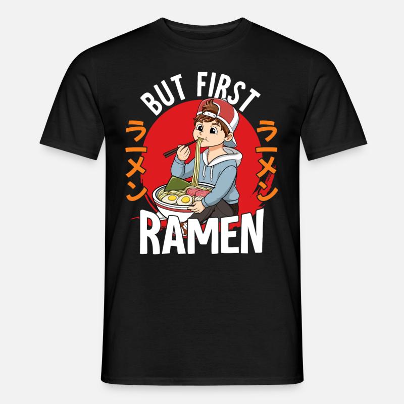 But First Ramen - Men’s T-shirt - black