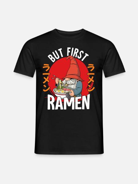 But First Ramen - Männer T-Shirt - Schwarz
