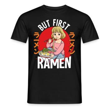 But First Ramen - Männer T-Shirt - Schwarz - Vorne - AI Model Male 178 light (178cm)