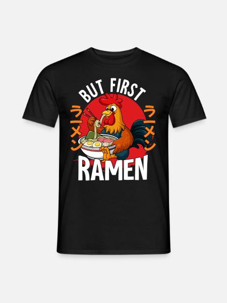 But First Ramen - Männer T-Shirt - Schwarz