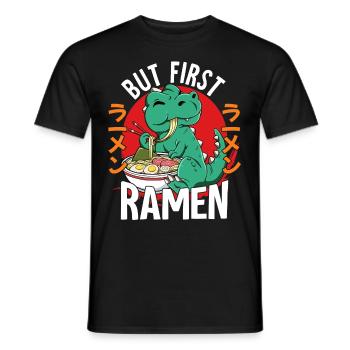But First Ramen - Männer T-Shirt - Schwarz - Vorne - AI Model Male 178 light (178cm)