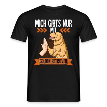 Mich Gibts Nur Mit Golden Retriever - Männer T-Shirt - Schwarz - Vorne - AI Model Male 178 light (178cm)