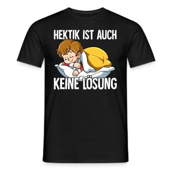 Hektik Ist Auch Keine Lösung - Männer T-Shirt - Schwarz - Vorne - AI Model Male 178 light (178cm)