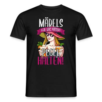 Mädels Egal Was Passiert Pegel Halten - Männer T-Shirt - Schwarz - Vorne - AI Model Male 178 light (178cm)