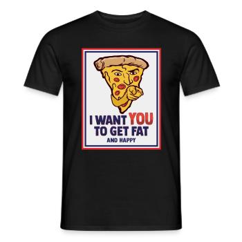 I want you to get fat and happy design - Men's T-Shirt - black - Front - AI Model Male 178 light (178cm)
